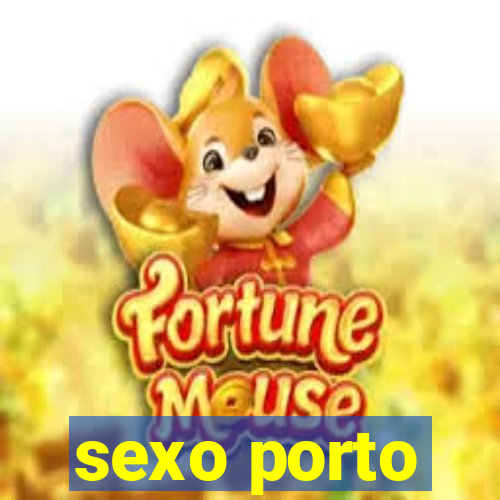 sexo porto